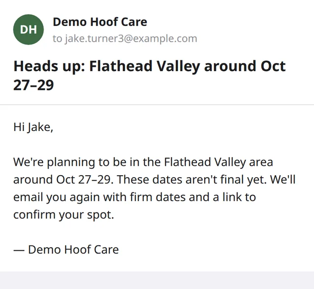 Heads-up email: we're planning to be in the Flathead Valley around these dates